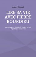 eBook: Lire sa vie avec Pierre Bourdieu