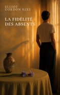 ebook: La Fidélité des Absents
