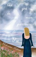ebook: Au gré de mon parcours de vie