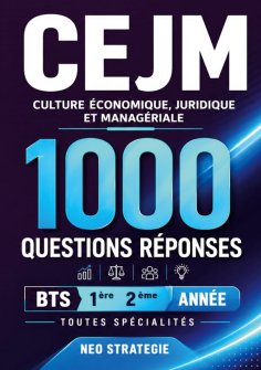 ebook: CEJM Culture économique, juridique et managériale 1000 questions-réponses