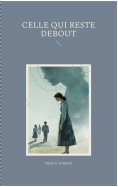 ebook: CELLE QUI RESTE DEBOUT