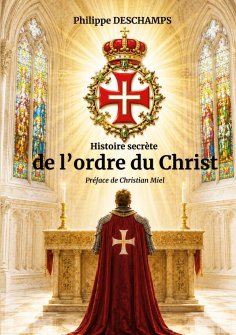 ebook: Histoire secrète de l'ordre du Christ