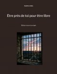 eBook: Être près de toi pour être libre