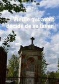eBook: La Vieille qui avait décidé de se laver
