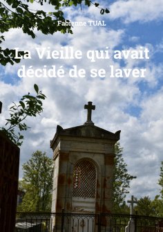 eBook: La Vieille qui avait décidé de se laver