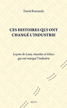 eBook: Ces histoires qui ont changé l'industrie