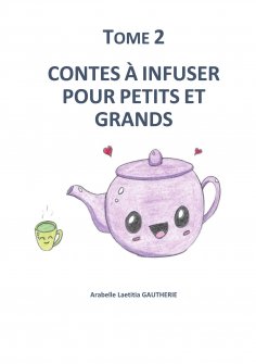 eBook: CONTES A INFUSER POUR PETITS ET GRANDS