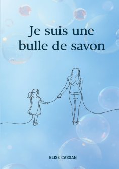 eBook: Je suis une bulle de savon