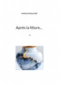 ebook: Après la fêlure...