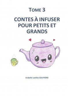 eBook: CONTES A INFUSER POUR PETITS ET GRANDS
