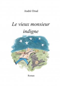 eBook: Le vieux monsieur indigne