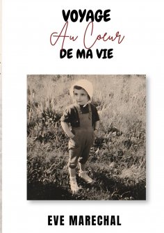 ebook: Voyage au coeur de ma vie