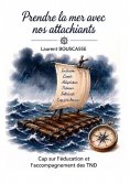 eBook: Prendre la mer avec nos attachiants