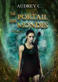 eBook: Le portail des mondes Tome 1