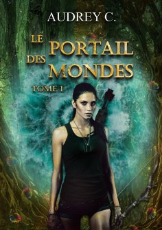 eBook: Le portail des mondes Tome 1