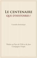 ebook: Le centenaire. Que d'histoires !