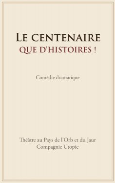 ebook: Le centenaire. Que d'histoires !