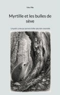ebook: Myrtille et les bulles de sève