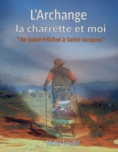 eBook: L'Archange, la charrette et moi