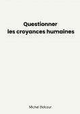 eBook: Questionner les croyances humaines
