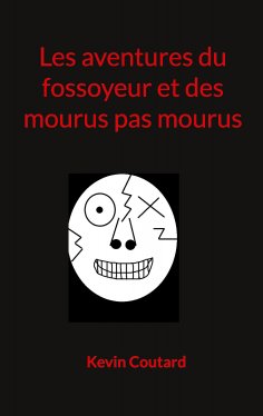 ebook: Les aventures du fossoyeur et des mourus pas mourus