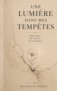 ebook: Une lumière dans mes tempêtes.