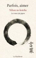 ebook: Parfois aimer - Nihon no kotoba