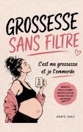 ebook: Grossesse sans filtre