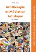 ebook: Art-thérapie et médiation artistique en EHPAD