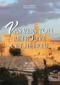 eBook: Va vers toi! Retrouve cet hebreu