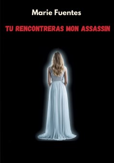 ebook: Tu rencontreras mon assassin