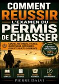 ebook: Comment réussir l examen du permis de chasser