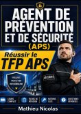 ebook: Agent de prévention et de sécurité (APS) réussir le TFP APS