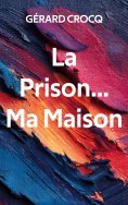 eBook: La Prison... Ma Maison