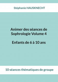 ebook: Animer des séances de Sophrologie