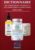 ebook: Dictionnaire des cosmétiques, vitamines, et des compléments alimentaires