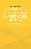 eBook: Les Psaumes à la lumière du Bréviaire romain