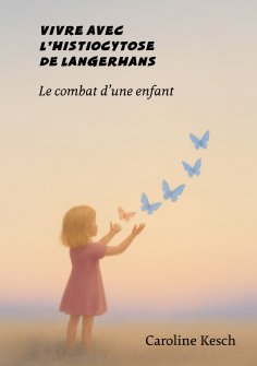 eBook: Vivre avec l'histiocytose de Langerhans