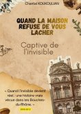 ebook: Quand la maison refuse de vous lâcher