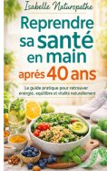 eBook: Reprendre sa santé en main après 40 ans