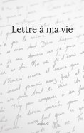 ebook: Lettre à ma vie