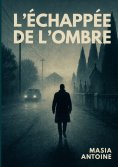 eBook: L'Échappée de l'Ombre