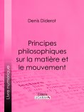 ebook: Principes philosophiques sur la matière et le mouvement