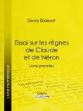 eBook: Essai sur les règnes de Claude et de Néron