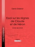 eBook: Essai sur les règnes de Claude et de Néron