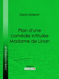 eBook: Plan d'une comédie intitulée Madame de Linan