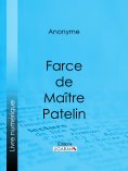 ebook: Farce de Maître Pierre Pathelin