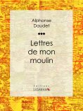 eBook: Lettres de mon moulin