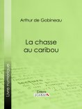 ebook: La Chasse au caribou