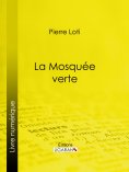 ebook: La Mosquée verte